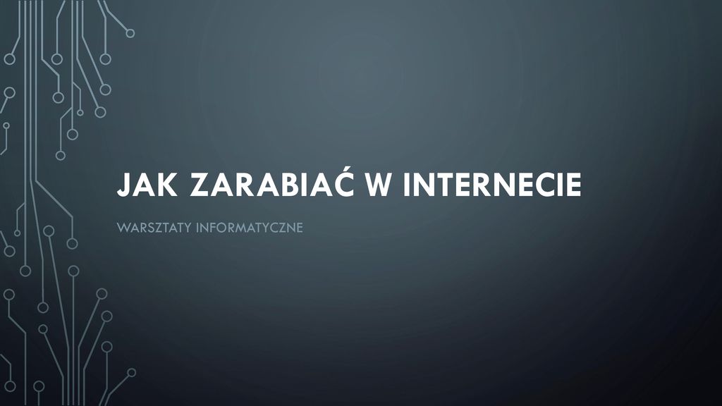 Jak Zarabia W Internecie Ppt Pobierz